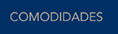 Comodidades
